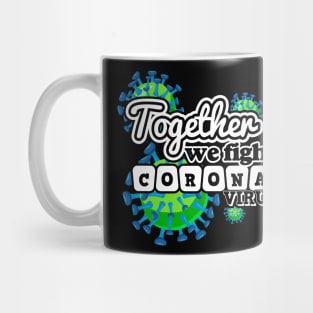 Together We Fight Coronavirus Mug